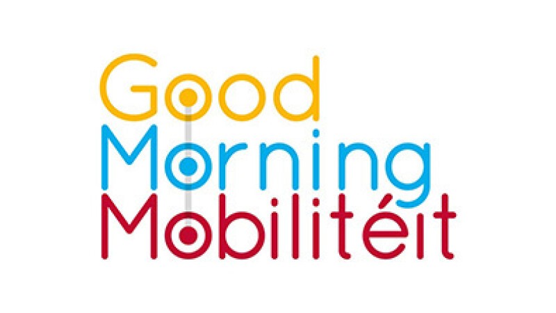 Good Morning Mobilitéit